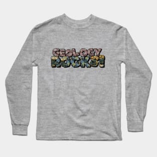 Geology Rocks a Unique Funny Meme For Rockhounds Long Sleeve T-Shirt